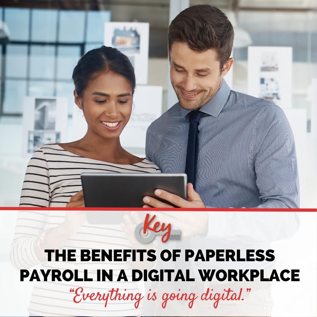 The Benefits of Paperless Payroll in a Digital Workplace - Key HR